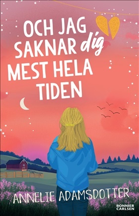 Och jag saknar dig mest hela tiden, Annelie Adamsdotter